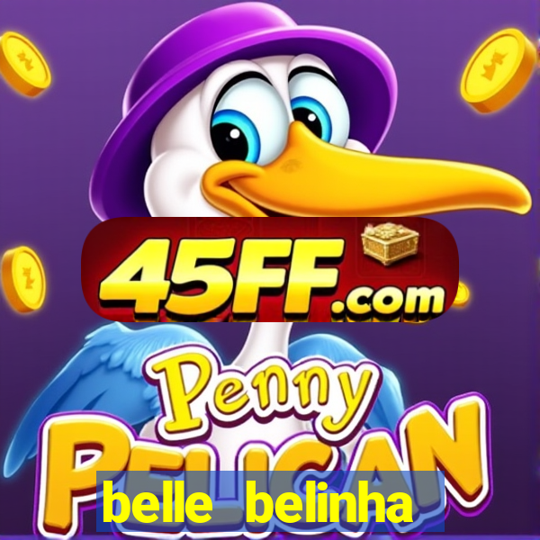 belle belinha privacy free